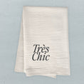 Load image into Gallery viewer, Tres Chic - Cotton Tea Towel