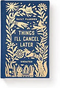 Load image into Gallery viewer, Daily Planner Things I'll Cancel Later