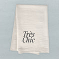 Load image into Gallery viewer, Tres Chic - Cotton Tea Towel
