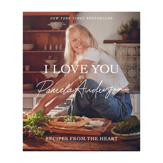 I Love You: Recipes from the Heart