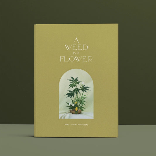 Weed is a Flower Book